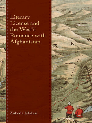 cover image of Literary License and the West's Romance with Afghanistan